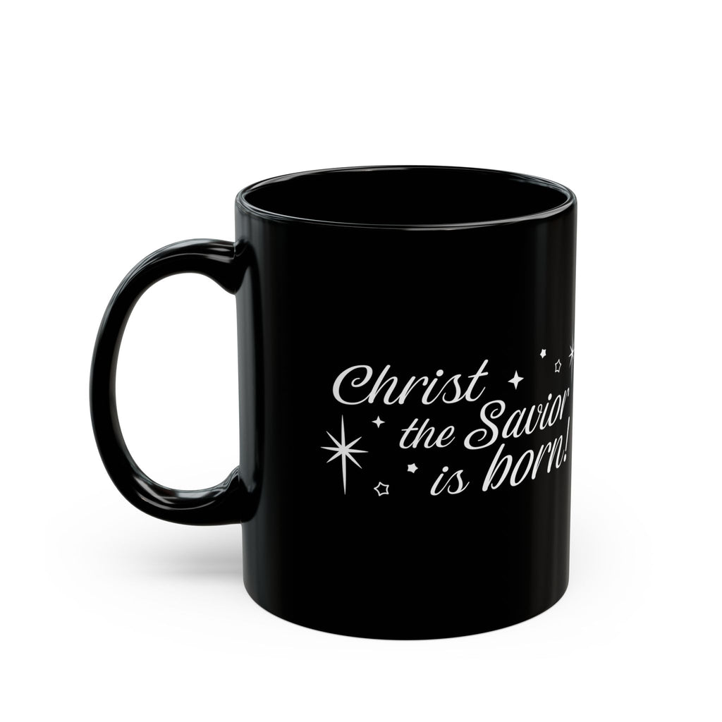 Black Ceramic Christmas Mug – Christ the Savior is Born!
