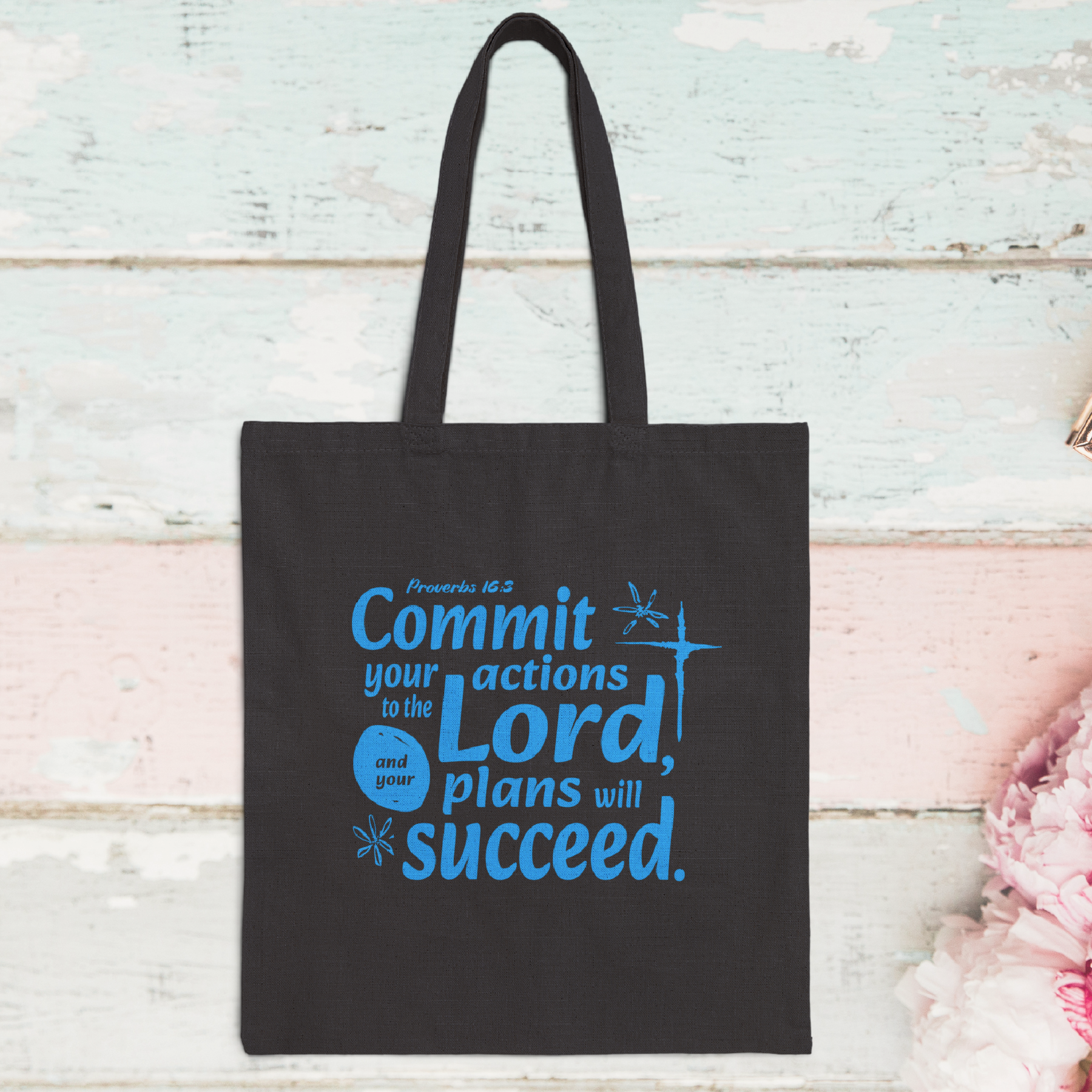 Commit your actions  — Scripture Tote