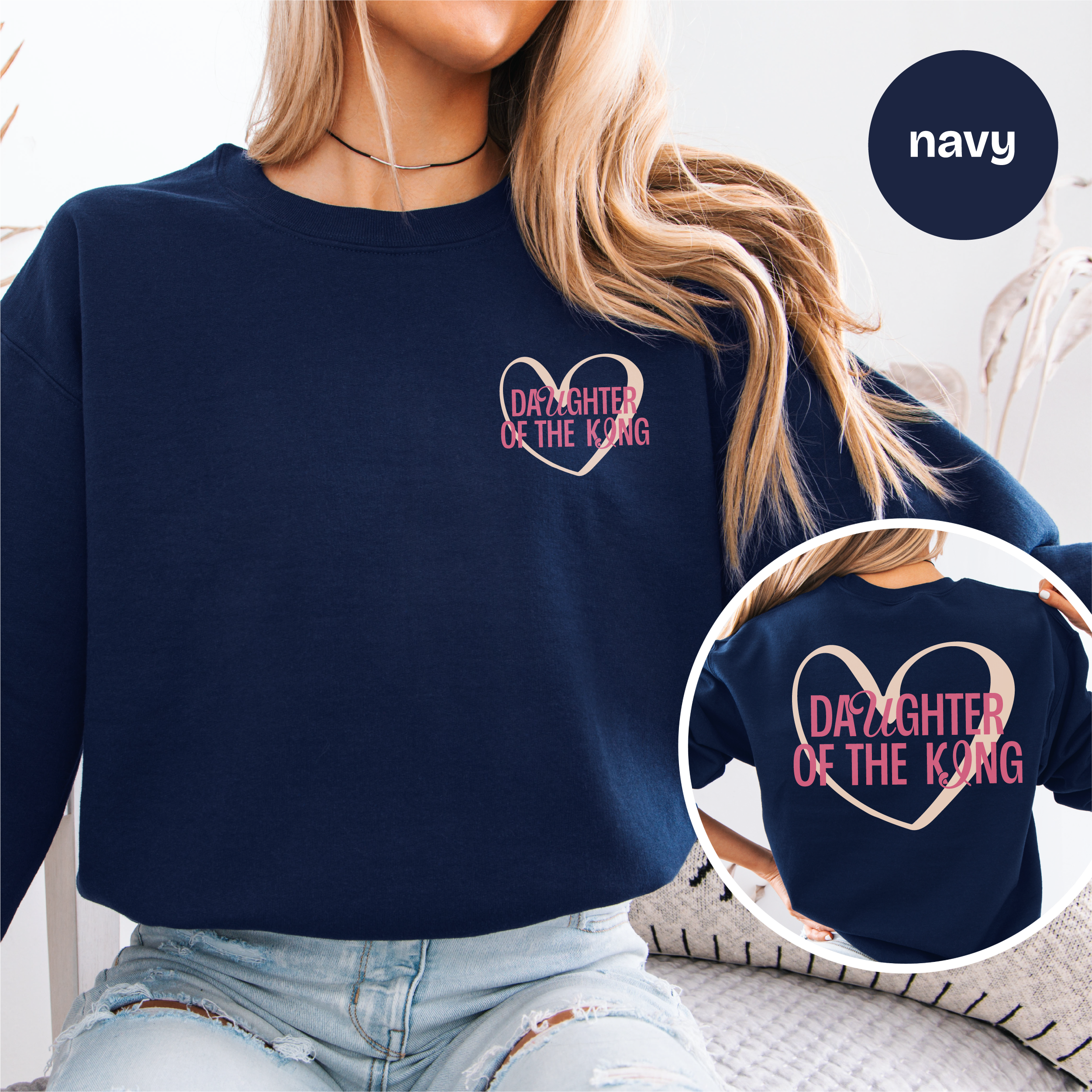 Daughter of the King - Christian Women's and Girls Sweatshirt