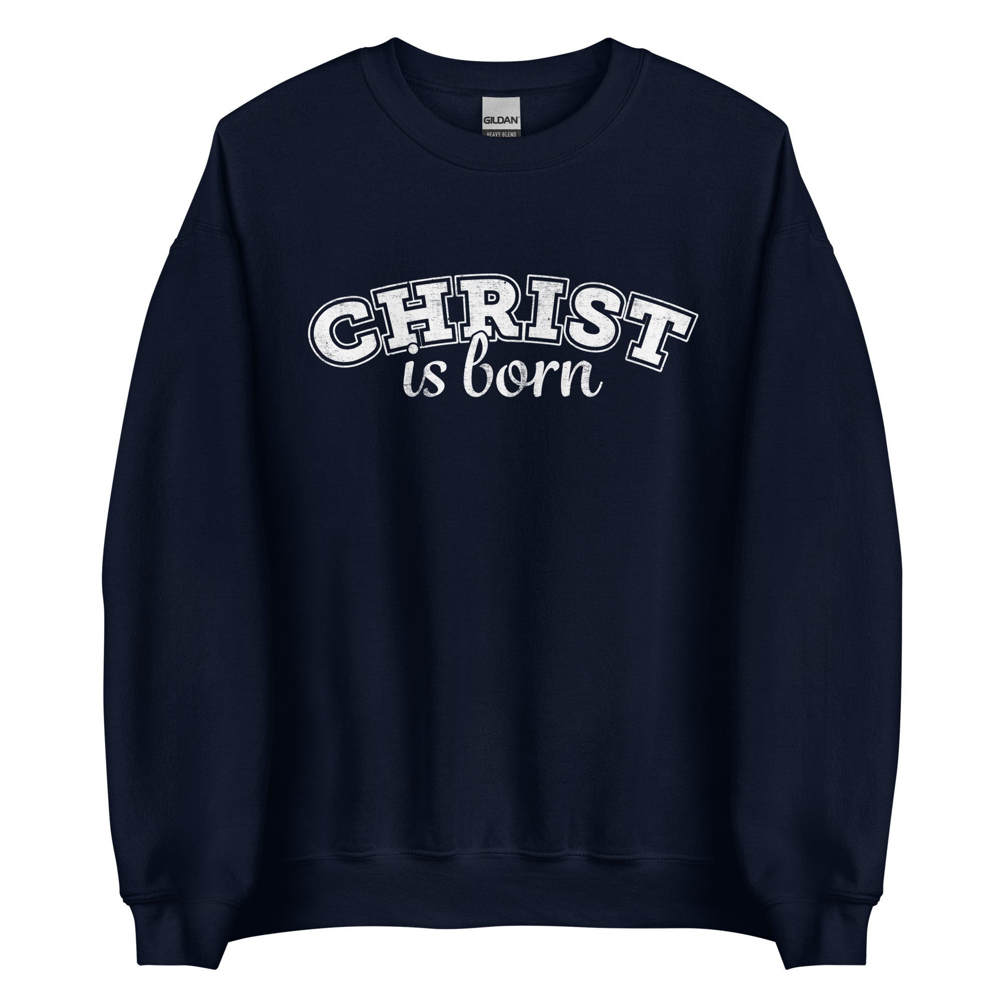 Christ is Born - Christmas Sweatshirt